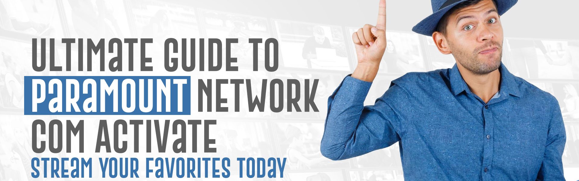 Ultimate Guide to Paramount Network Com Activate Stream Your Favorites Today